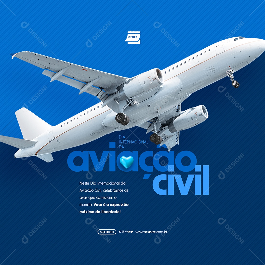 Dia Internacional da Aviação Civil 07 de Dezembro Voar é a Expressão Máxima da Liberdade  Social Media PSD Editável
