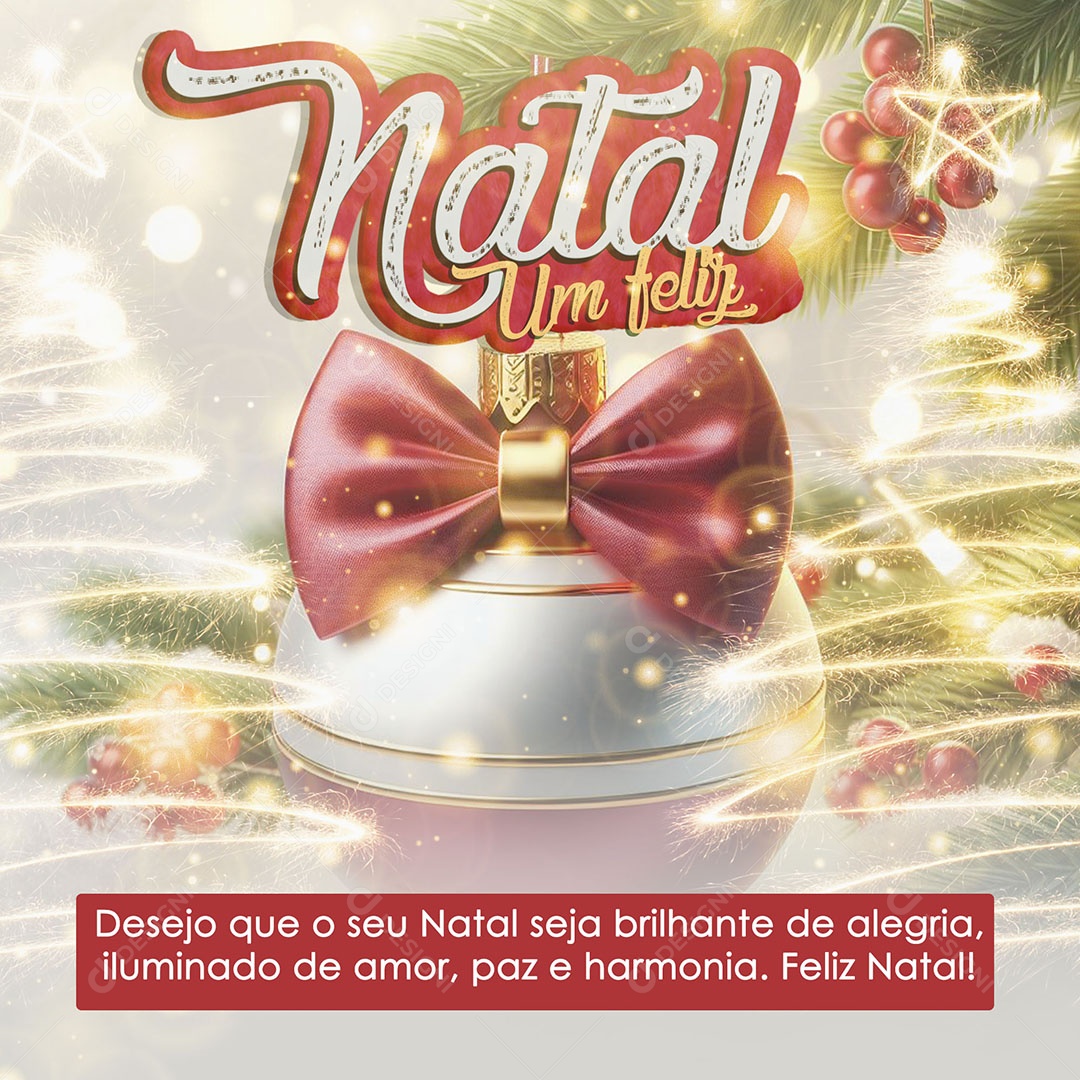 Feliz Natal Desejo que o seu Seja Brilhante de Alegria Iluminado de Amor Social Media PSD Editável