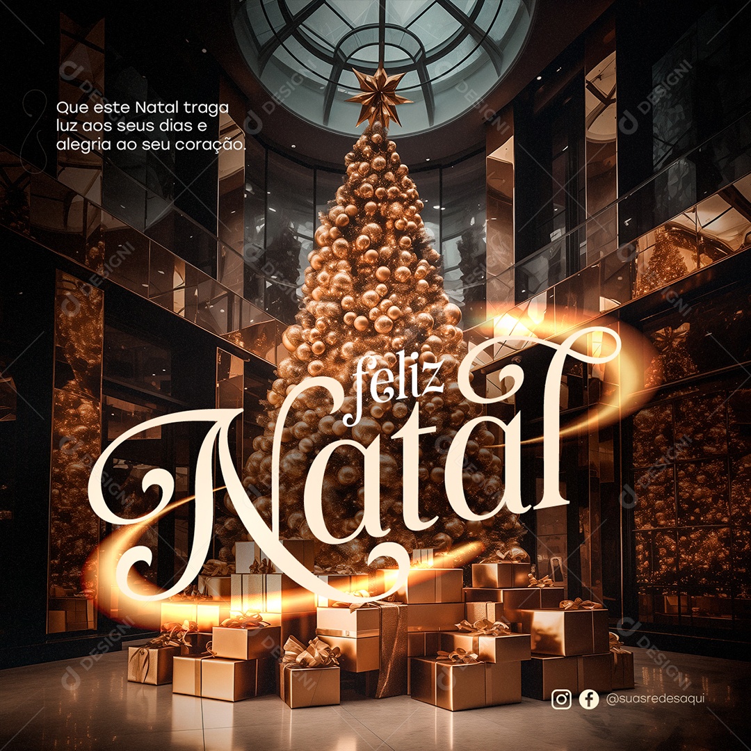 Feliz Natal Que Este Natal Traga Luz aos seus Dias e Alegria ao seu Coração Social Media PSD Editável