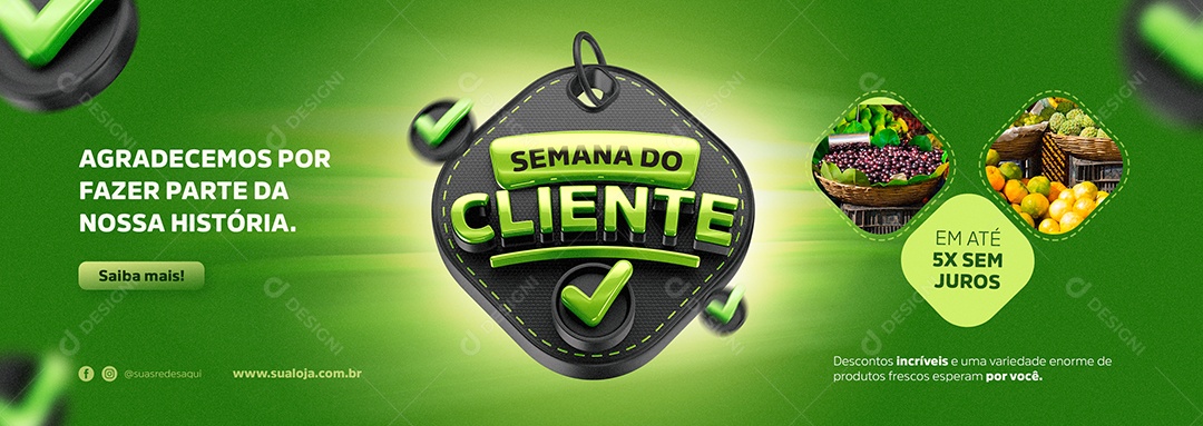 Banner Semana Do Cliente Hortifruti Agradecemos por Fazer Parte da nossa História Social Media PSD Editável