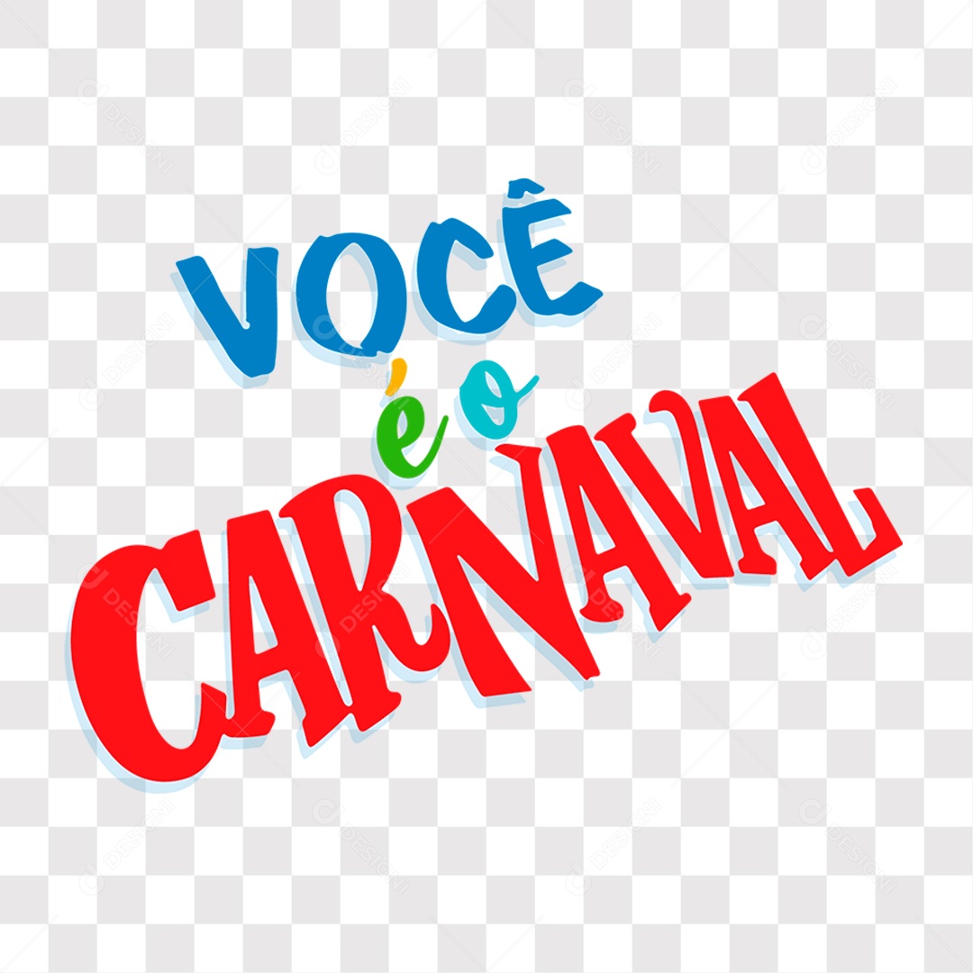 Lettering Você é o Carnaval Texto Azul Verde e Vermelho EPS + PNG