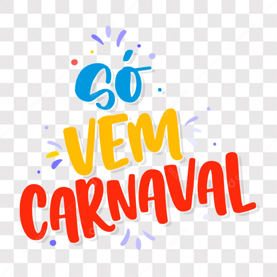 Lettering Só Vem Carnaval Texto Azul Vermelho e Amarelo EPS + PNG