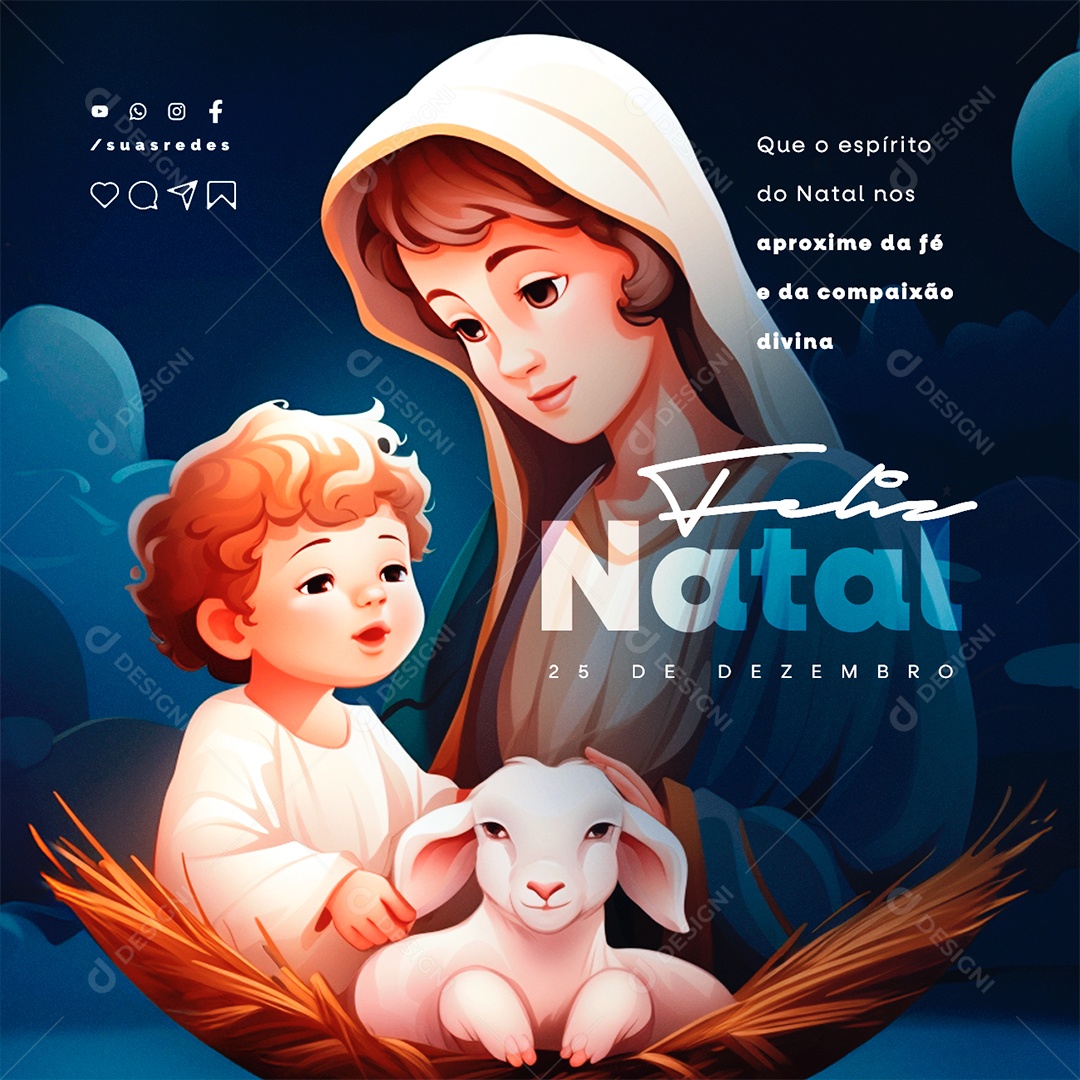 Feliz Natal 25 de Dezembro Que o Espírito do Natal nos Aproxime da Fé Social Media PSD Editável