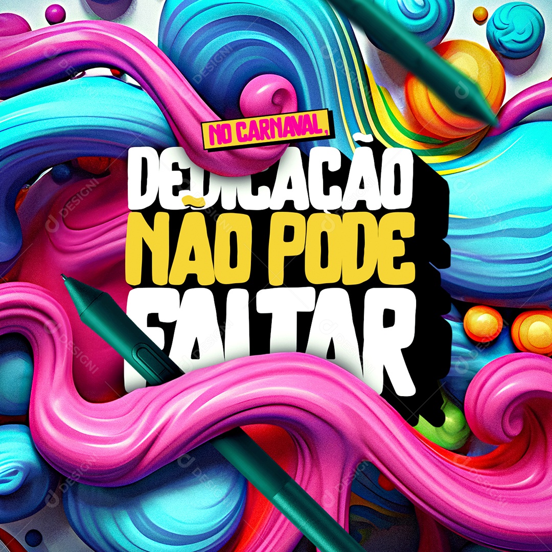 Carnaval Designer Gráfico Dedicação Não Pode Faltar Social Media PSD Editável