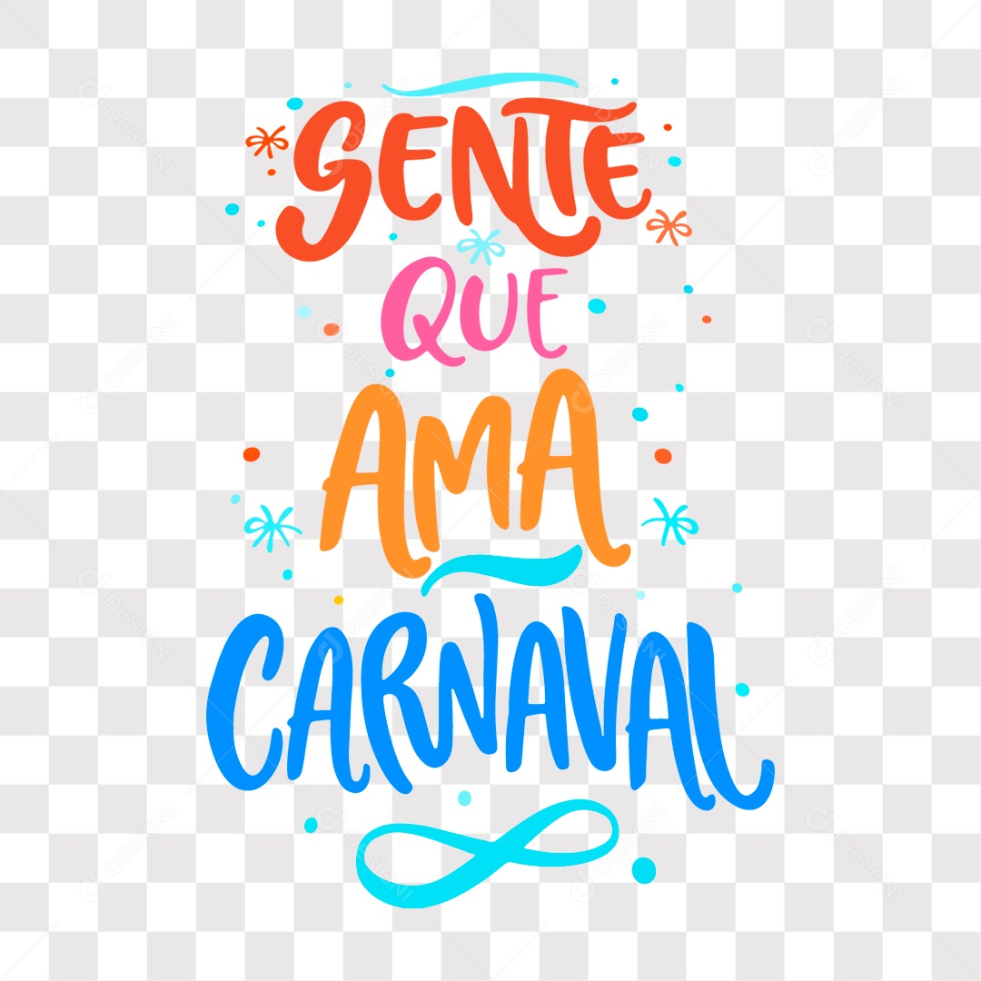 Lettering Sente Que Ama Carnaval Texto Vermelho Rosa Laranja e Azul EPS + PNG