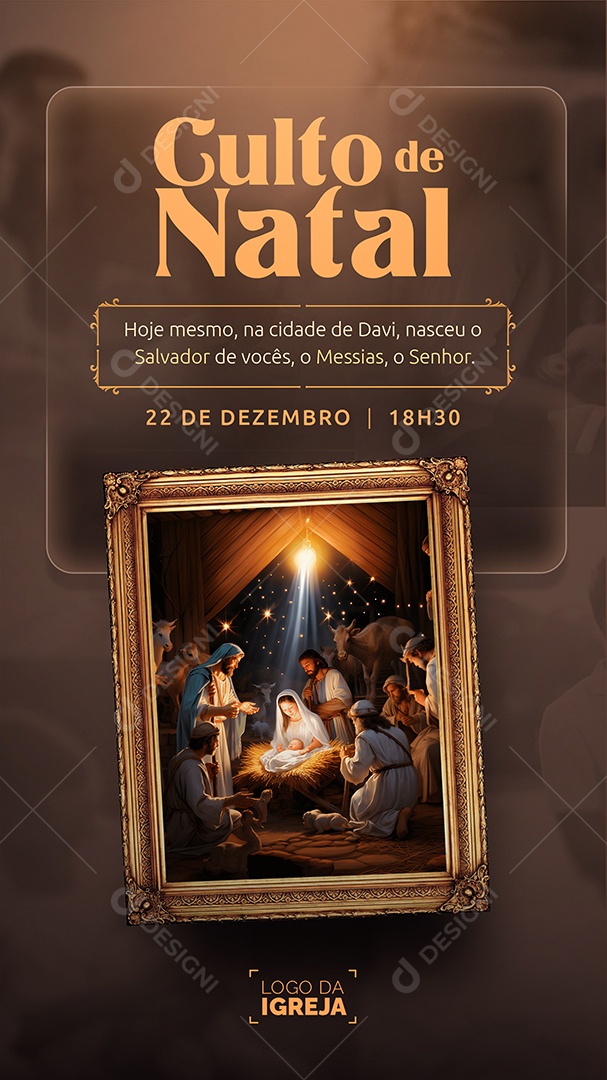 Story Culto de Natal 22 de Dezembro Hoje Mesmo na Cidade de Davi Nasceu o Salvador Social Media PSD Editável