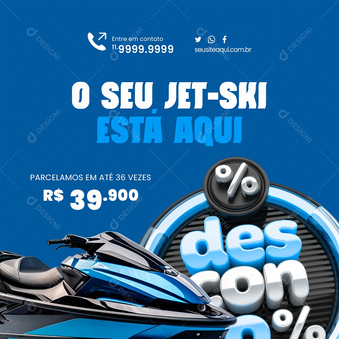 O Seu Jet Ski Está Aqui Parcelamos em Até 36 Vezes Social Media PSD Editável