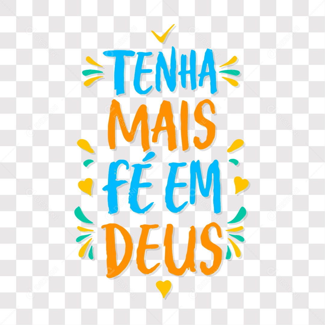 Lettering Frase Motivacional Tenha Mais Fé Em Deus EPS + PNG