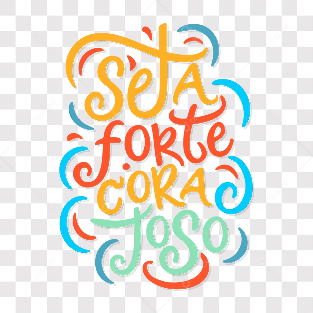 Lettering Frase Motivacional Seja Forte Corajoso EPS + PNG