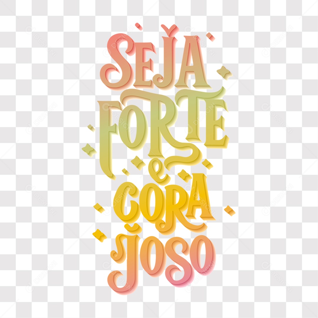 Lettering Frase Motivacional Seja Forte e Corajoso EPS + PNG