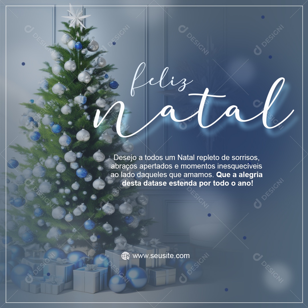 Feliz Natal Repleto de Sorrisos Abraços Apertados e Momentos Inesquecíveis Social Media PSD Editável