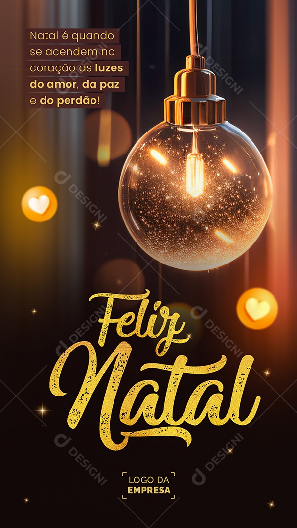 Story Feliz Natal é Quando se Acendem no Coração as Luzes do Amor da Paz e do Perdão Social Media PSD Editável