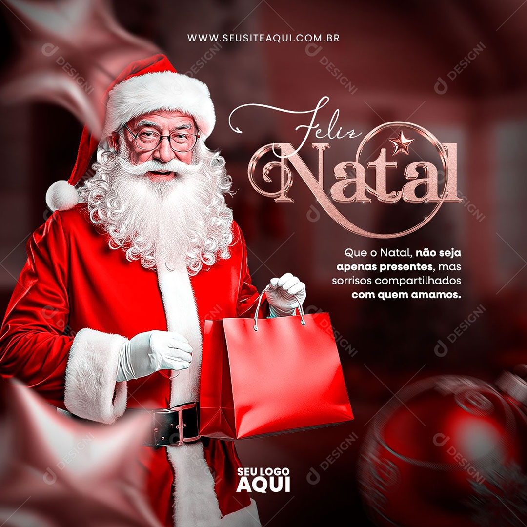 Feed Feliz Natal não Seja Apenas Presentes mas Sorrisos Compartilhados com Quem Amamos Social Media PSD Editável