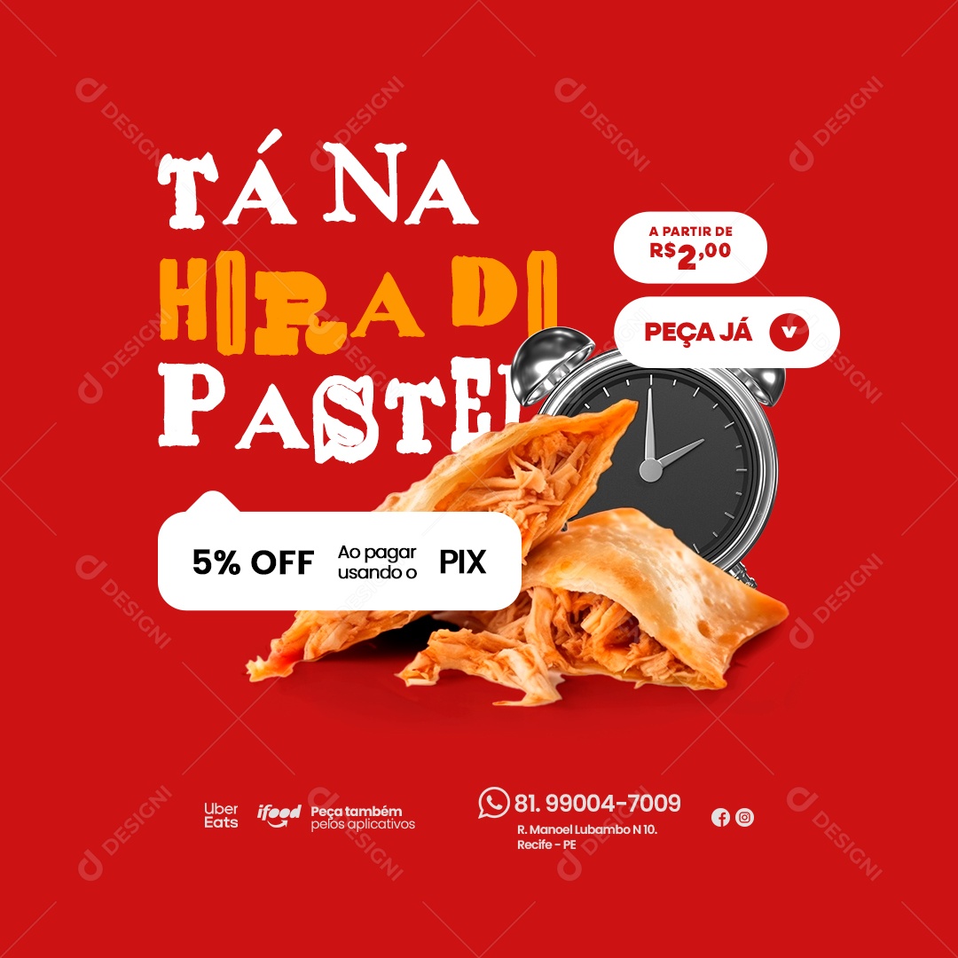 Pastelaria Tá na Hora do Pastel Peça Já 5% Off Ao Pagar Usando o Pix Social Media PSD Editável