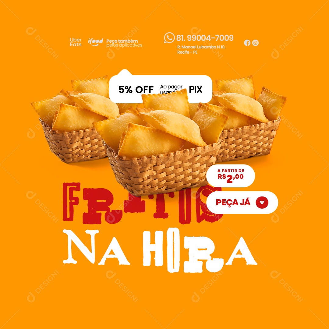Pastelaria Fritos na Hora 5% Off Ao Pagar Usando Pix Peça Já Social Media PSD Editável