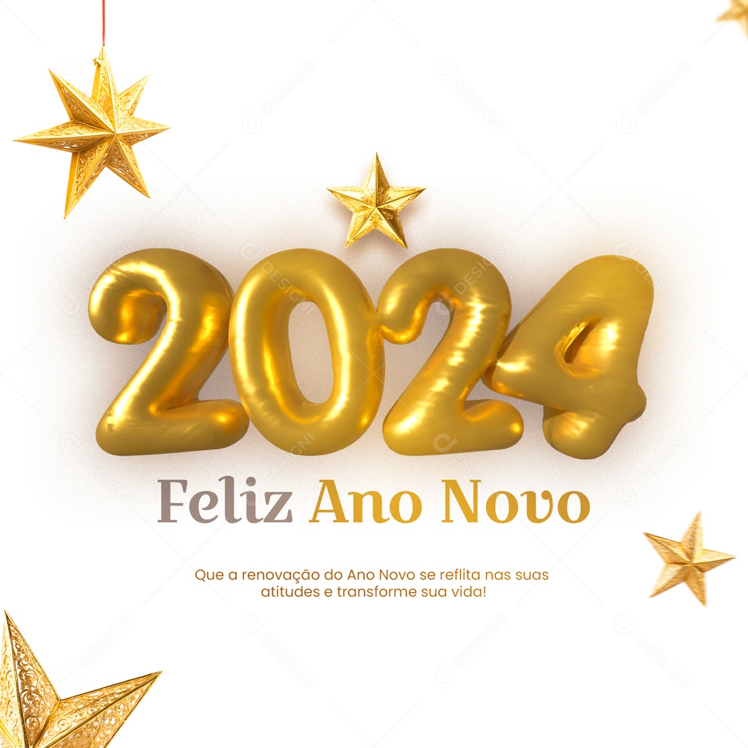 2024 Feliz Ano Novo que a Renovação se Reflita nas suas Atitudes e Transforme sua Vida Social Media PSD Editável