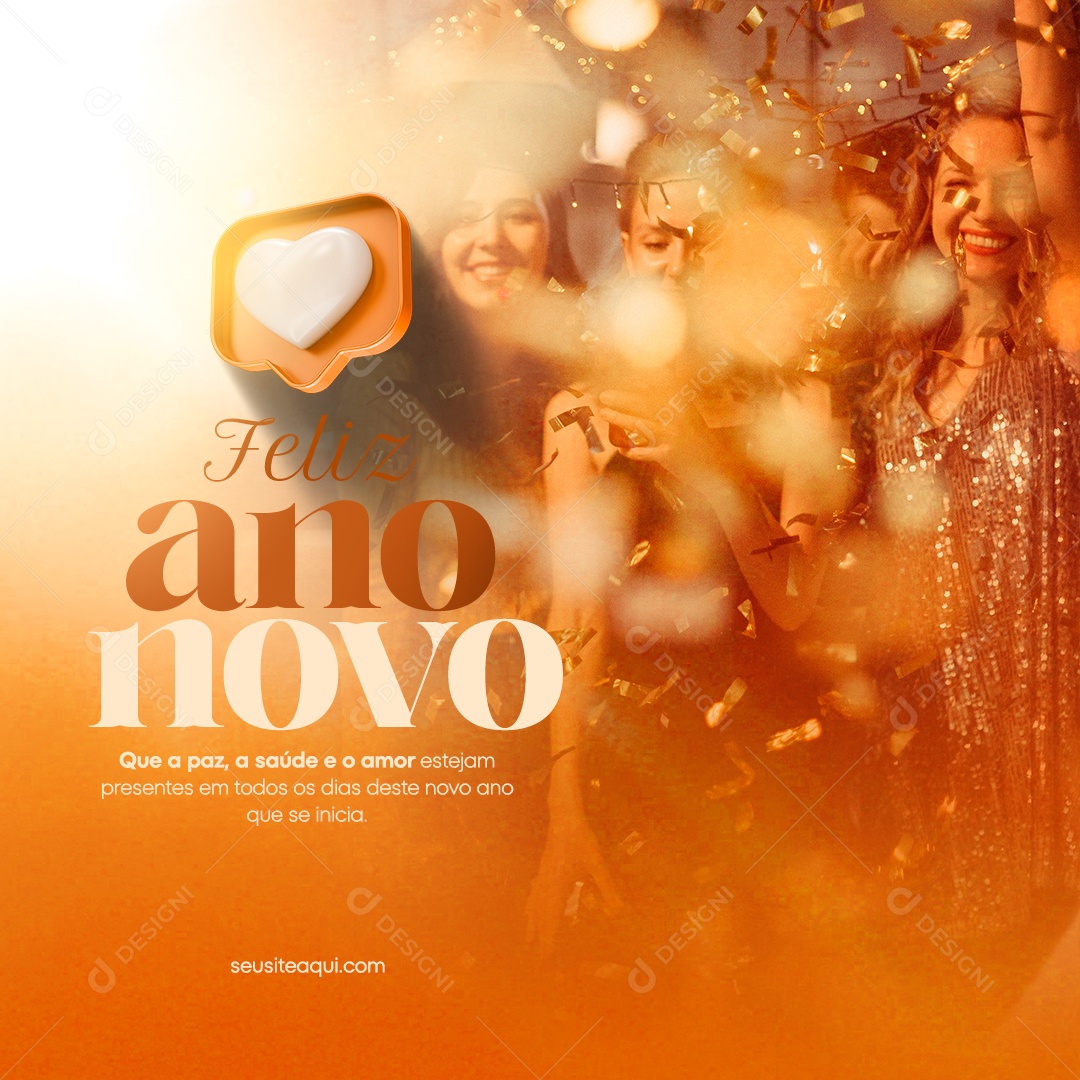 Social Media Feliz Ano Novo Que a Paz a Saúde e o Amor Estejam Presentes em Todos os Dias PSD Editável