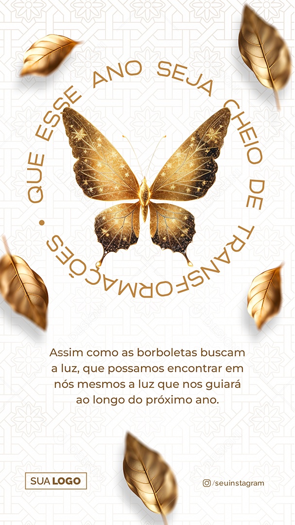 Story Que esse Ano Seja Cheio de Transformação Feliz Ano Novo Social Media PSD Editável