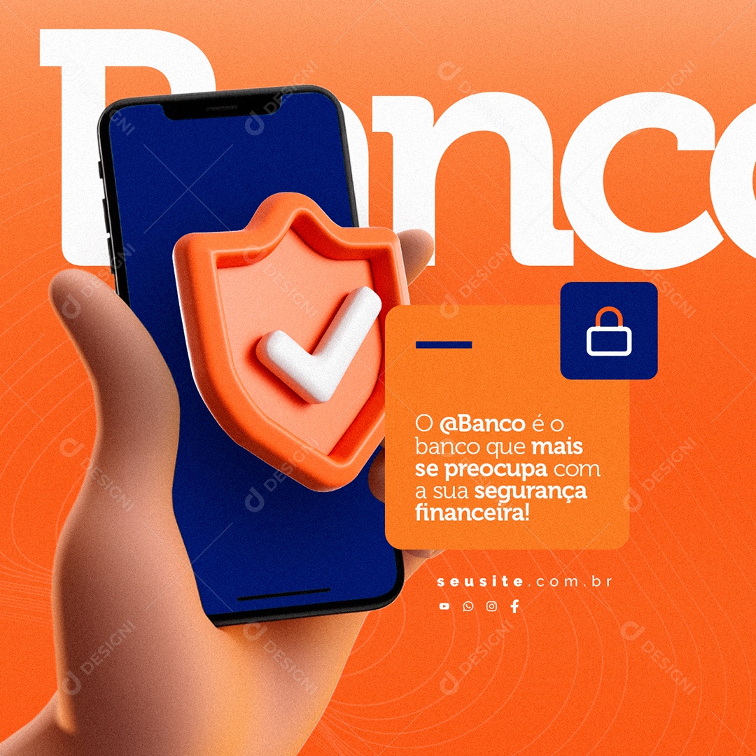 O Banco Que Mais se Preocupa com a Sua Segurança Financeira Social Media PSD Editável