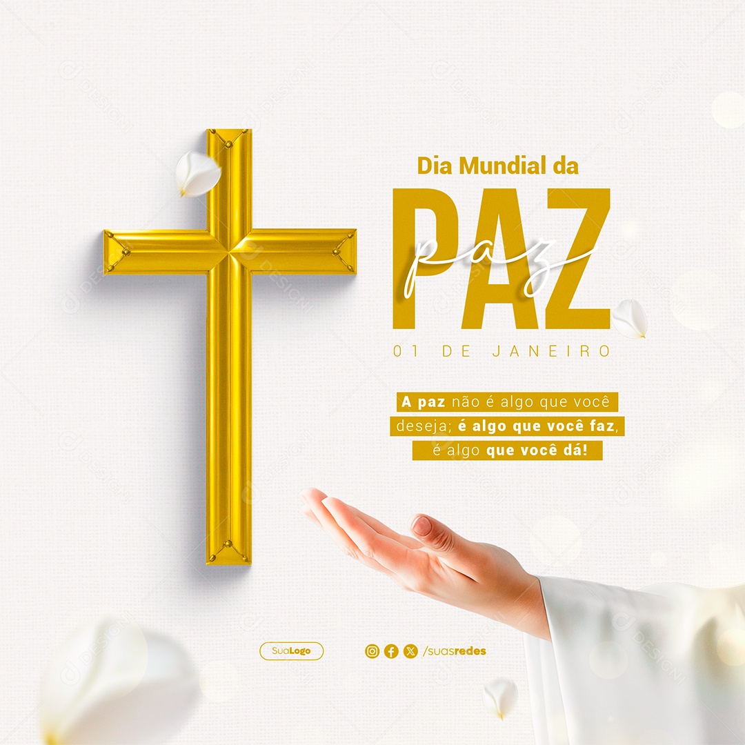 Dia Mundial da Paz 01 de Janeiro A Paz é Algo que Você faz Social Media PSD Editável
