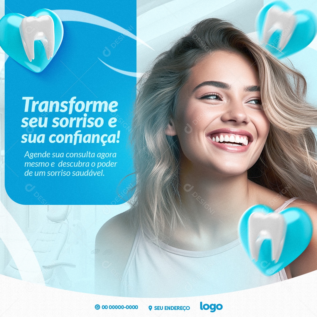 Clínica Odontológica Dentista Transforme seu sorriso e sua confiança Agende sua consulta Social Media PSD Editável
