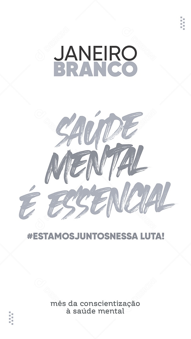 Story Janeiro Branco Saúde Mental é Essencial Social Media PSD Editável