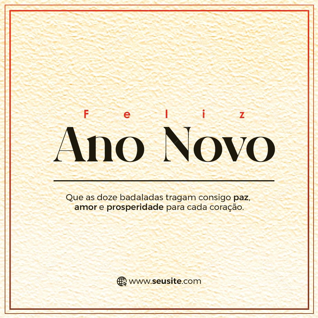 Feliz Ano Novo que as Doze Badaladas Tragam Consigo Paz Amor e Prosperidade Social Media PSD Editável