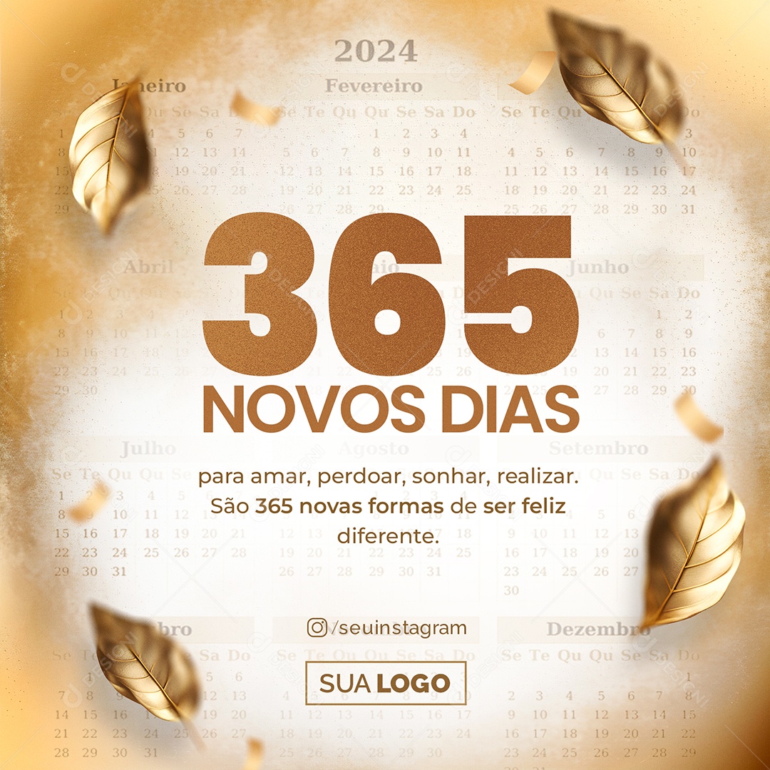 Feliz Ano Novo 365 Novos Dias para Amar Perdoar Sonhar Realizar Social Media PSD Editável