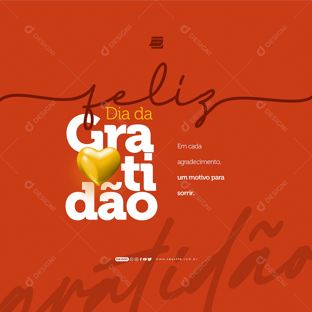 Dia da Gratidão 06 de Janeiro em Cada Agradecimento um Motivo para Sorrir Social Media PSD Editável