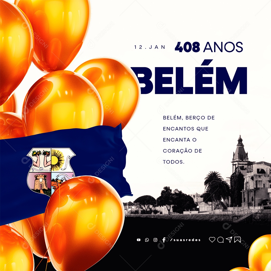 Aniversário Belém 12 De Janeiro 408 Anos Berço de Encantos que Encanta o Coração de Todos Social Media PSD Editável