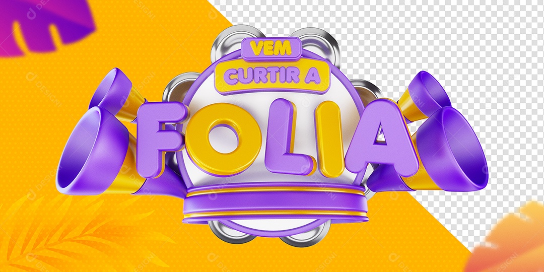Vem Curtir a Folia Selo 3D Roxo Dourado para Composição PSD