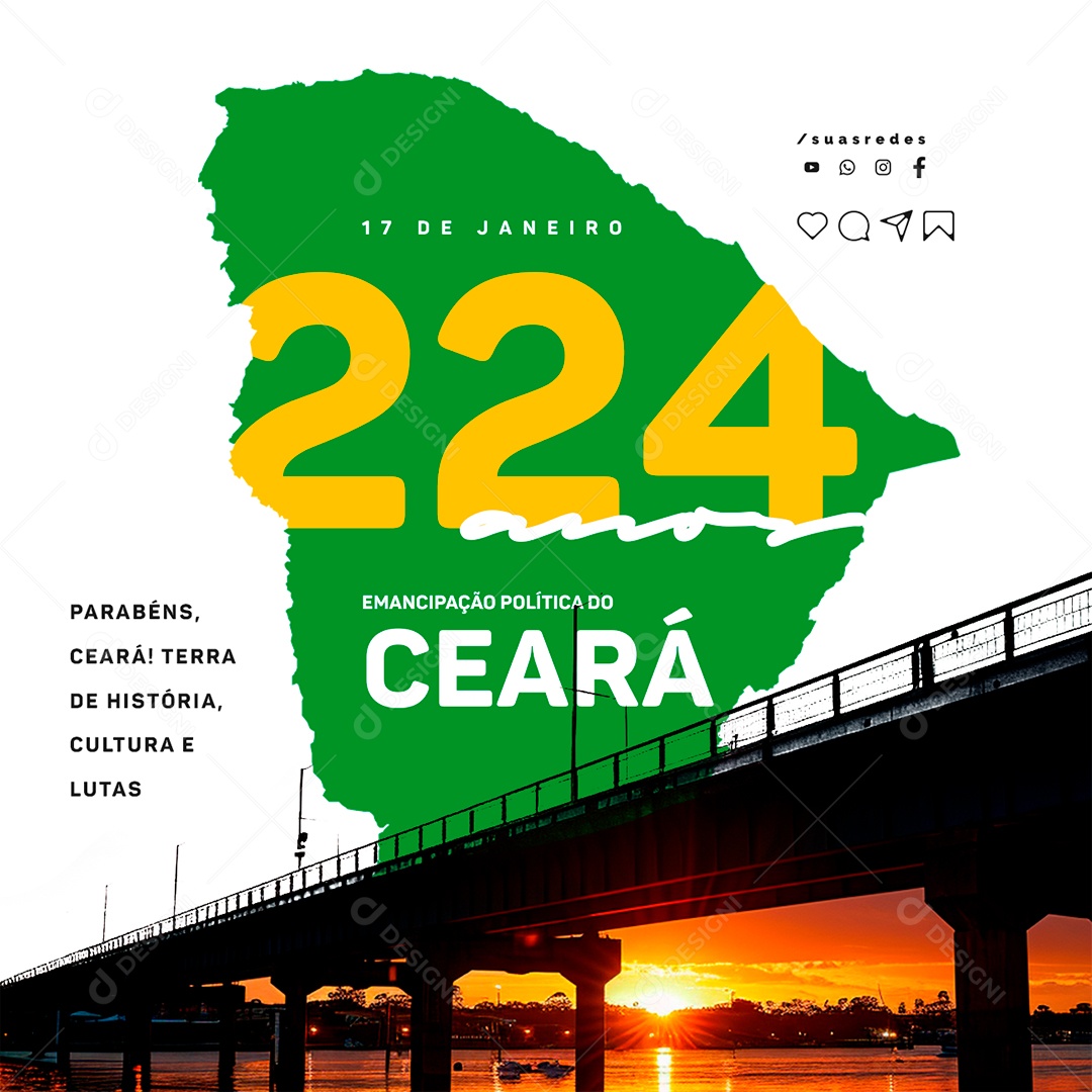 Emancipação Política Do Ceará 17 De Janeiro 224 Anos Parabéns Social Media PSD Editável