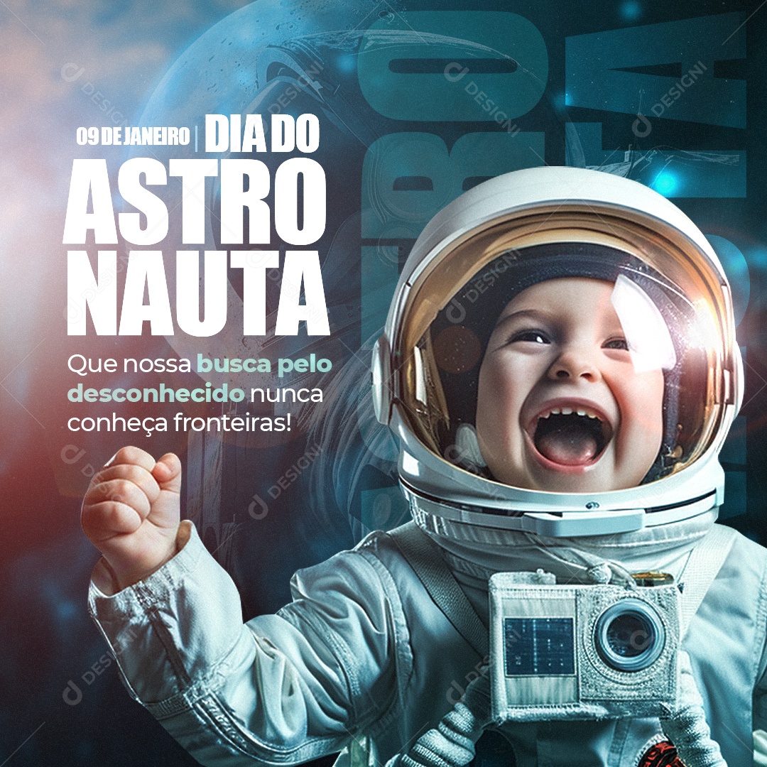 Dia do Astronauta 09 de Janeiro que nossa Busca pelo Desconhecido Nunca Conheça Fronteiras Social Media PSD Editável