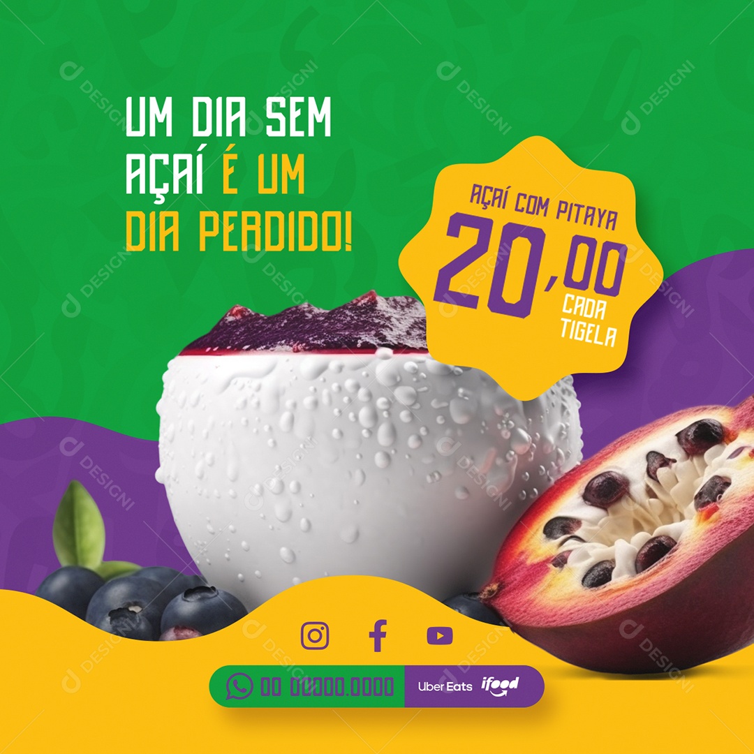 Açaiteria Um Dia Sem Açaí é um Dia Perdido Açaí com Pitaya Social Media PSD Editável