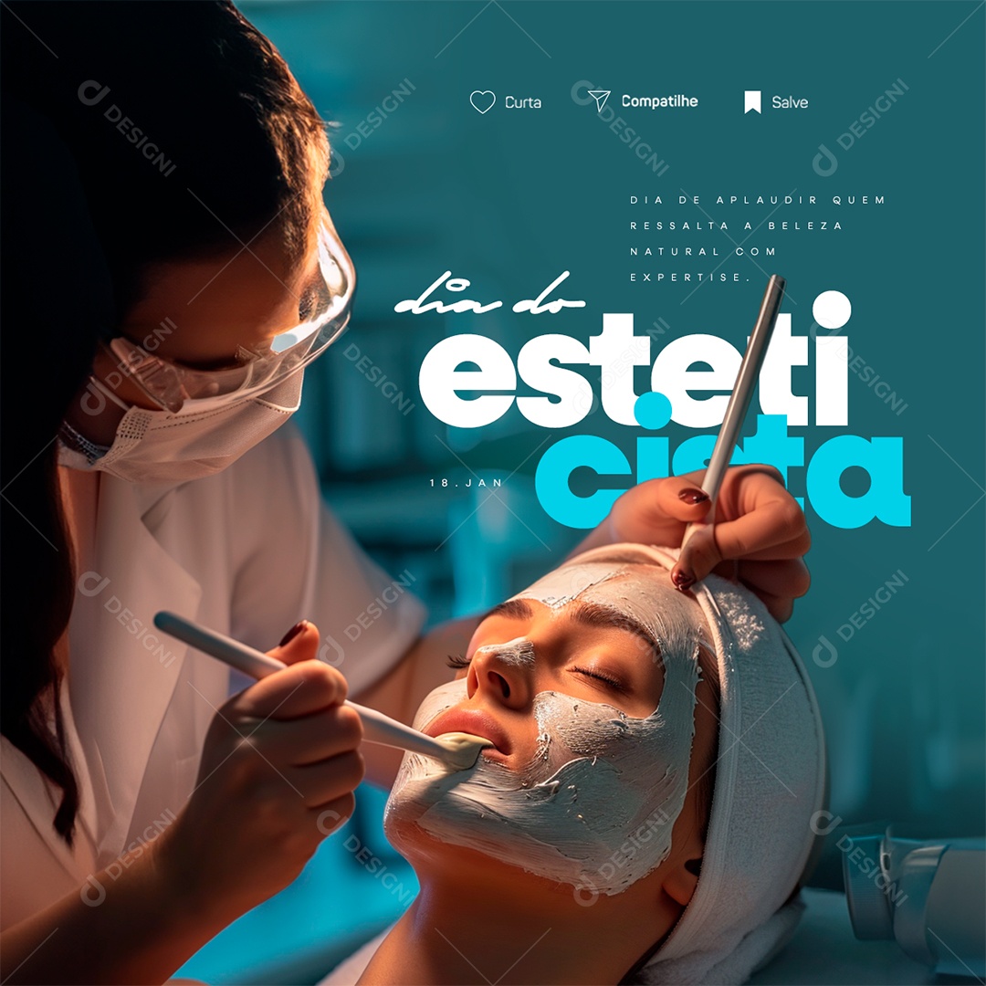 Dia do Esteticista 18 de Janeiro Dia de Aplaudir quem Ressalta a Beleza Natural Social Media PSD Editável