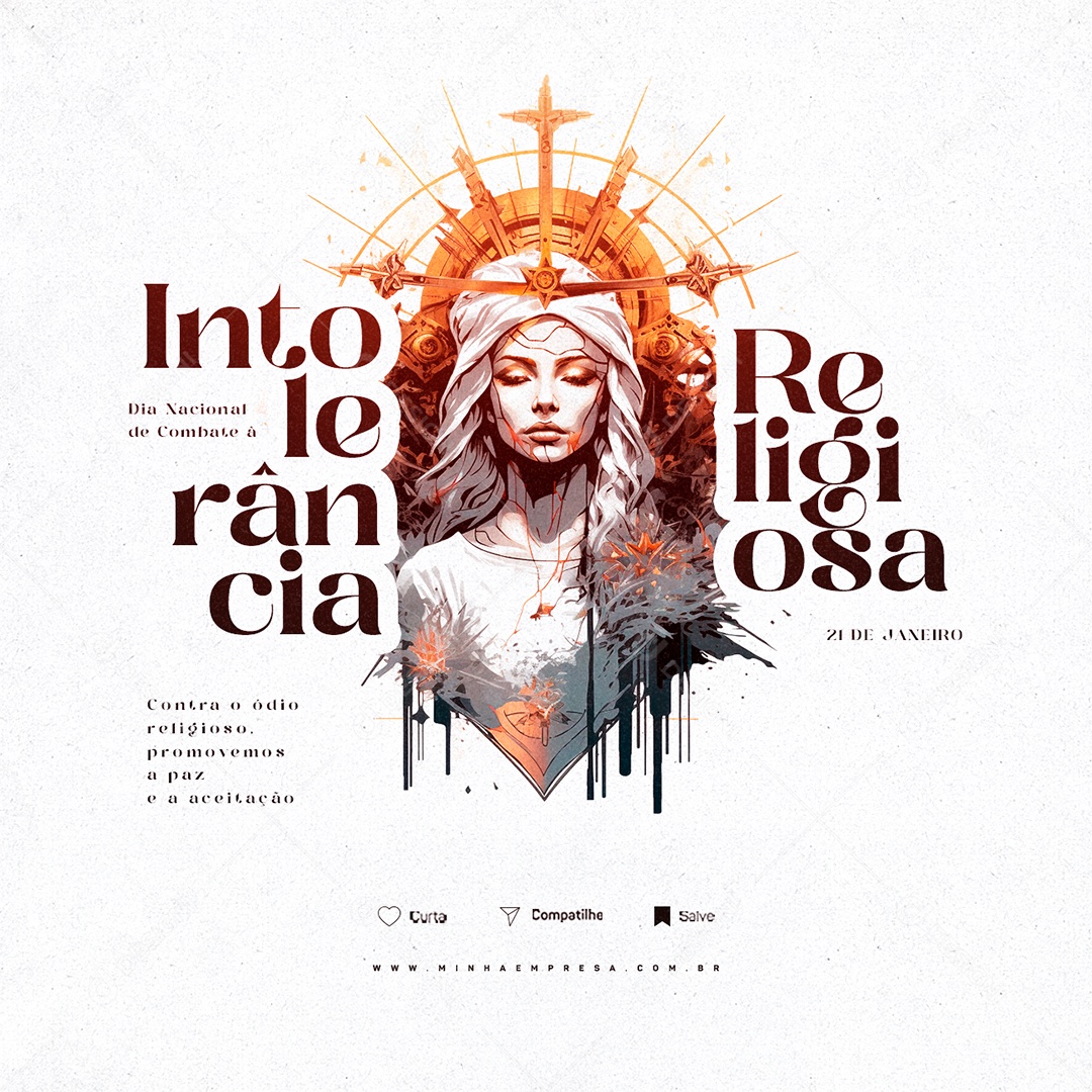 Dia Nacional de Combate à Intolerância Religiosa 21 de Janeiro Contra o ódio religioso Social Media PSD Editável