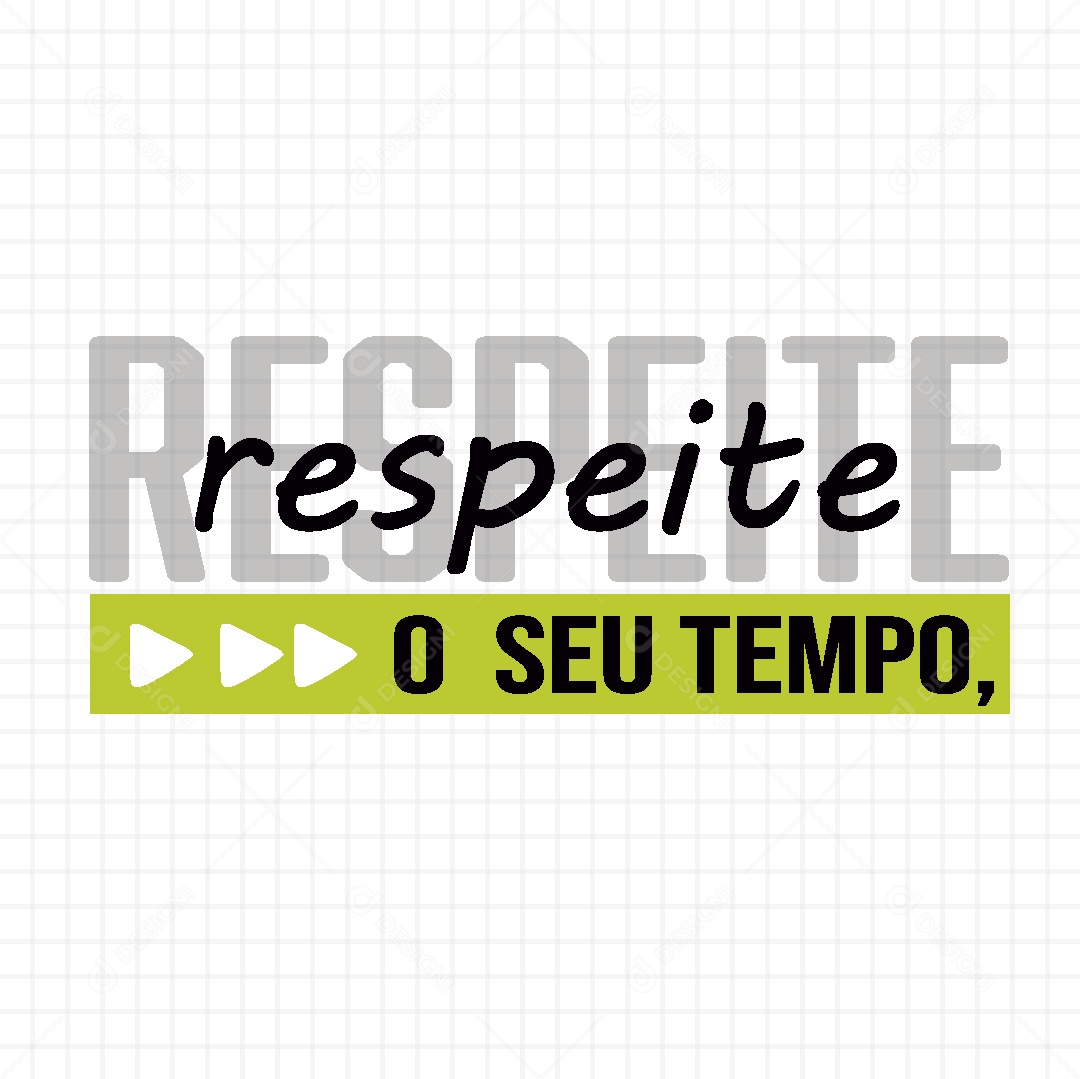 Lettering Respeite o Seu Tempo Vetor EPS
