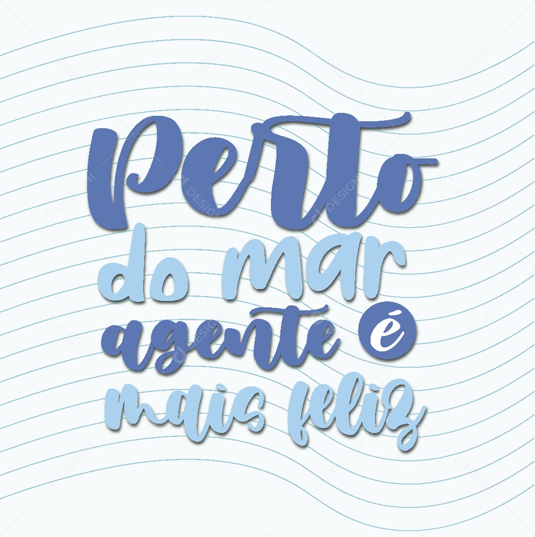 Lettering Perto do Mar Agente é Mais Feliz Vetor EPS