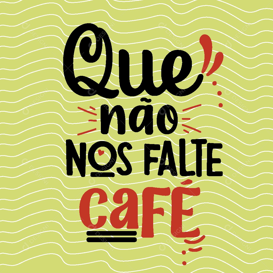 Lettering Que Não nos Falte Café Vetor EPS