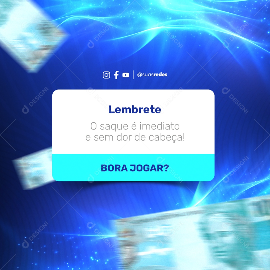 Cassino Online Lembrete O saque é imediato e sem dor de cabeça Bora Jogar Social Media PSD Editável