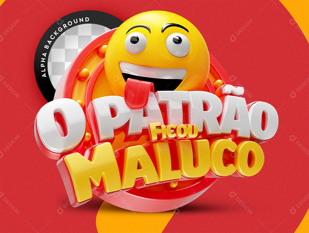 O Patrão Ficou Maluco Selo 3D Branco Amarelo e Vermelho para Composição PSD