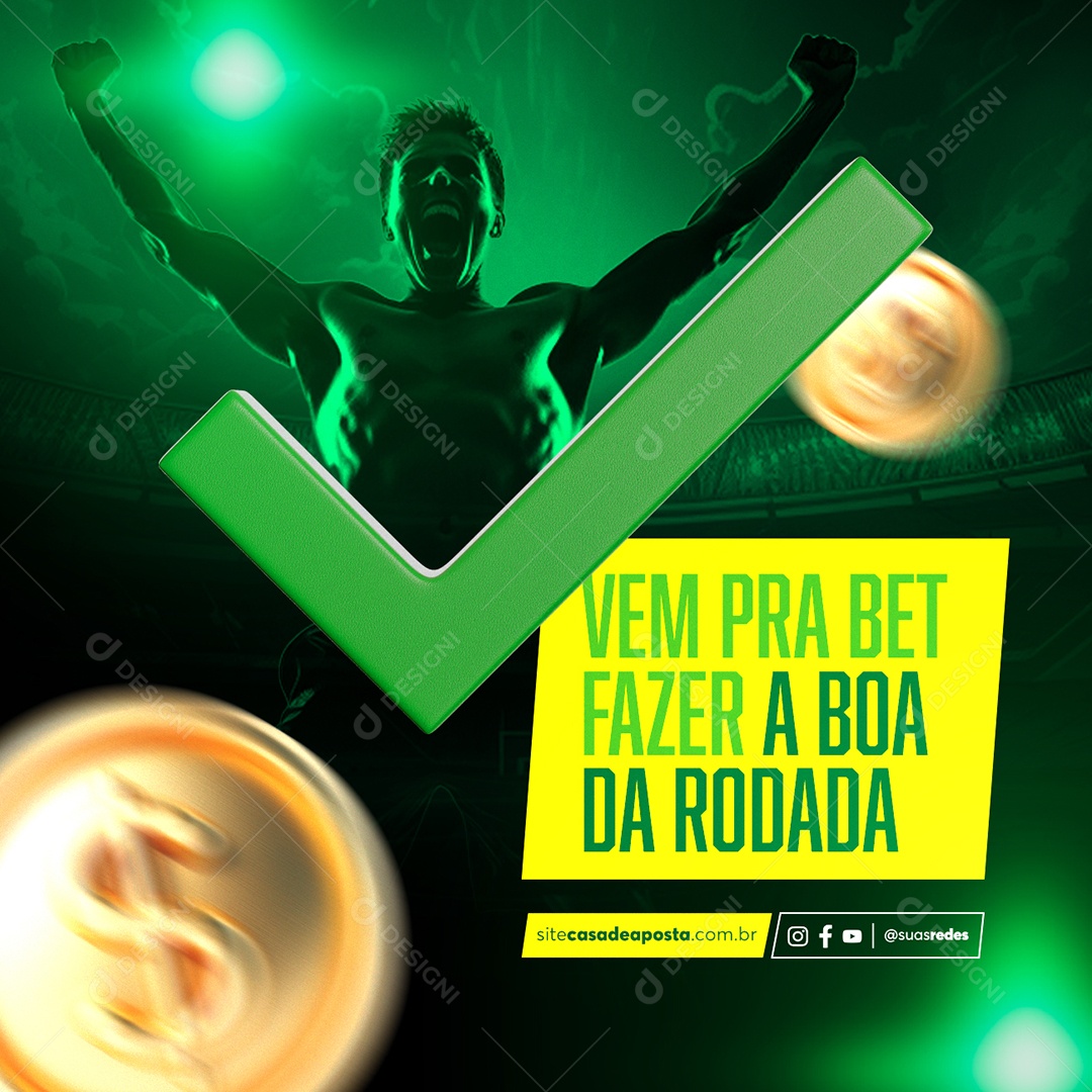 Casa de Apostas Vem pra Bet Fazer a Boa da Rodada Social Media PSD Editável