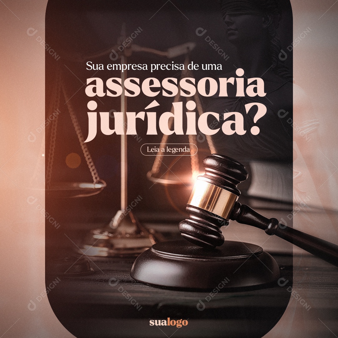 Advocacia Sua empresa precisa de uma assessoria jurídica Social Media PSD Editável