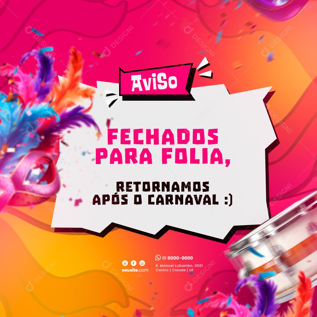 Aviso Fechados Para Folia Retornamos Após o Carnaval Social Media PSD Editável
