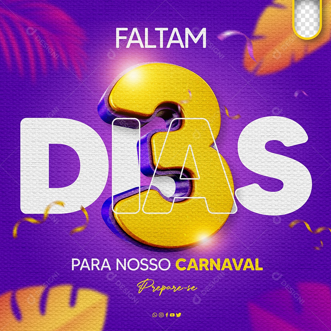 Social Media Falta 3 Dias Para Nosso Carnaval Prepare-se PSD Editável