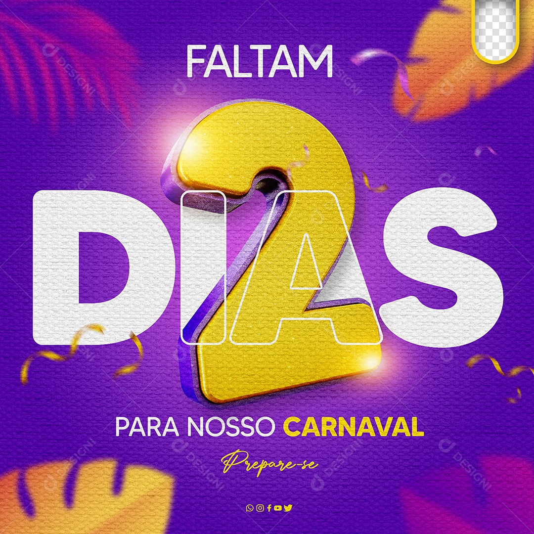 Social Media Falta 2 Dias Para Nosso Carnaval Prepare-se PSD Editável
