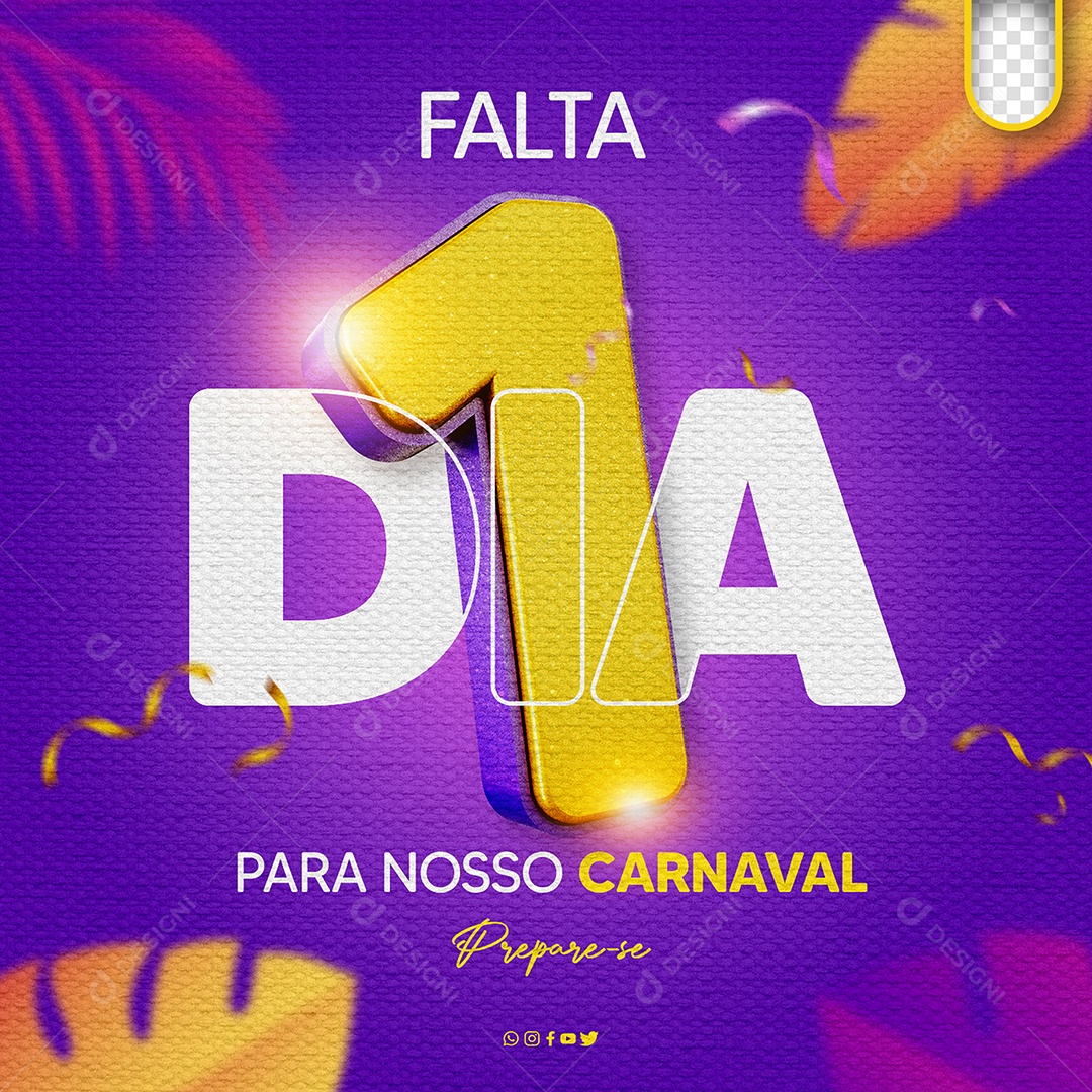 Social Media Falta 1 Dia Para Nosso Carnaval Prepare-se PSD Editável
