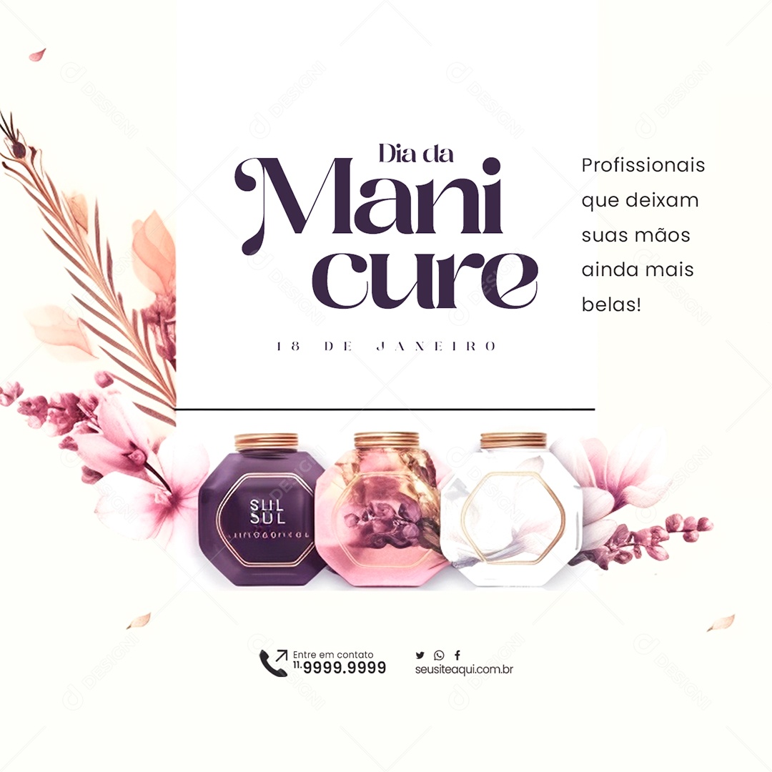 Dia da Manicure 18 De Janeiro Profissionais que deixam suas mãos ainda mais belas Social Media PSD Editável