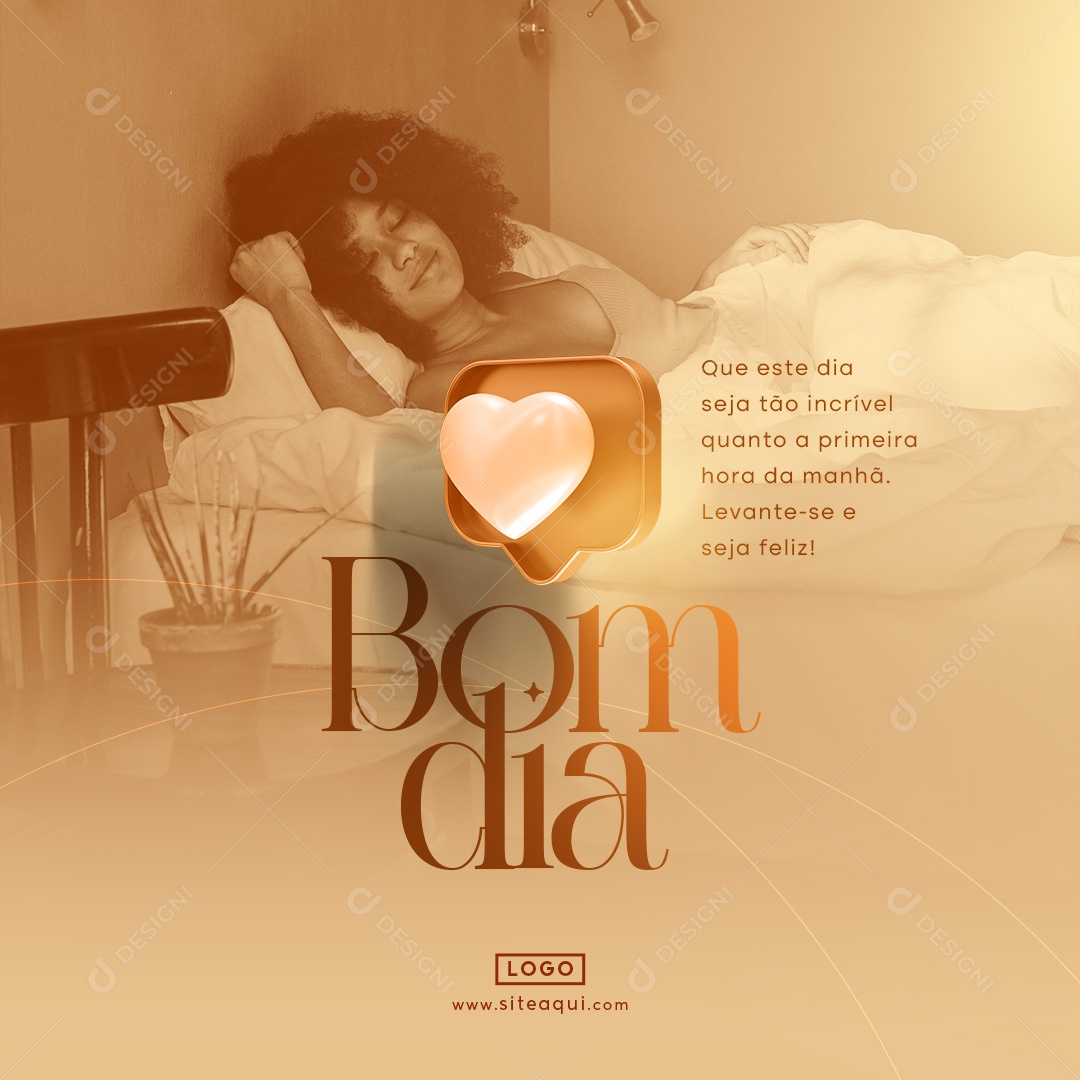 Frase Motivacional Bom Dia Que este dia seja tão incrível Social Media PSD Editável