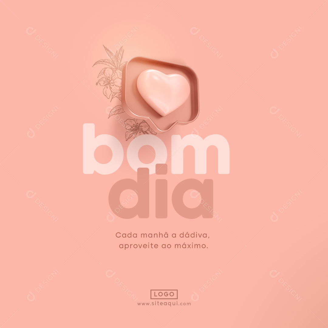 Frase Motivacional Bom Dia Cada manhã a dádiva aproveite ao máximo Social Media PSD Editável